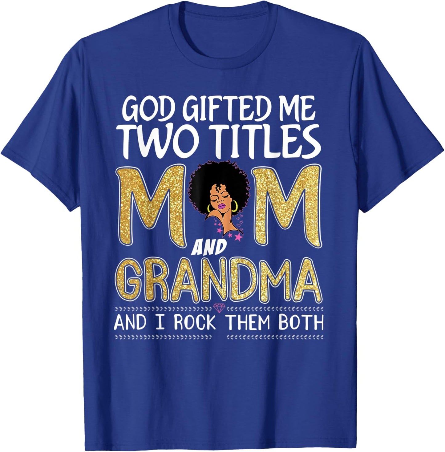 God gifted me two titles mom and grandma leopard mothers day T-Shirt - T-Shirt | Royal
