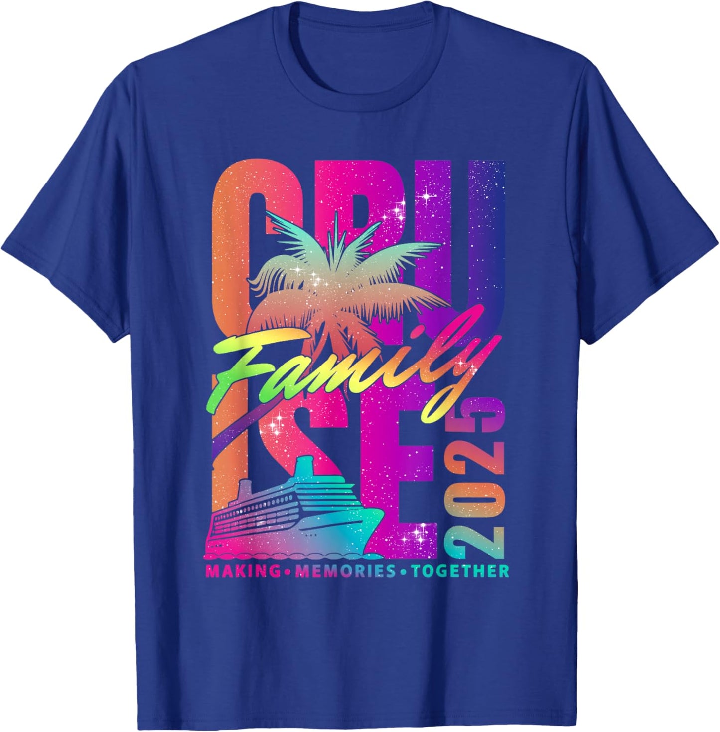Family Cruise 2025 Making Memories Together Summer Trip T-Shirt - T-Shirt | Royal