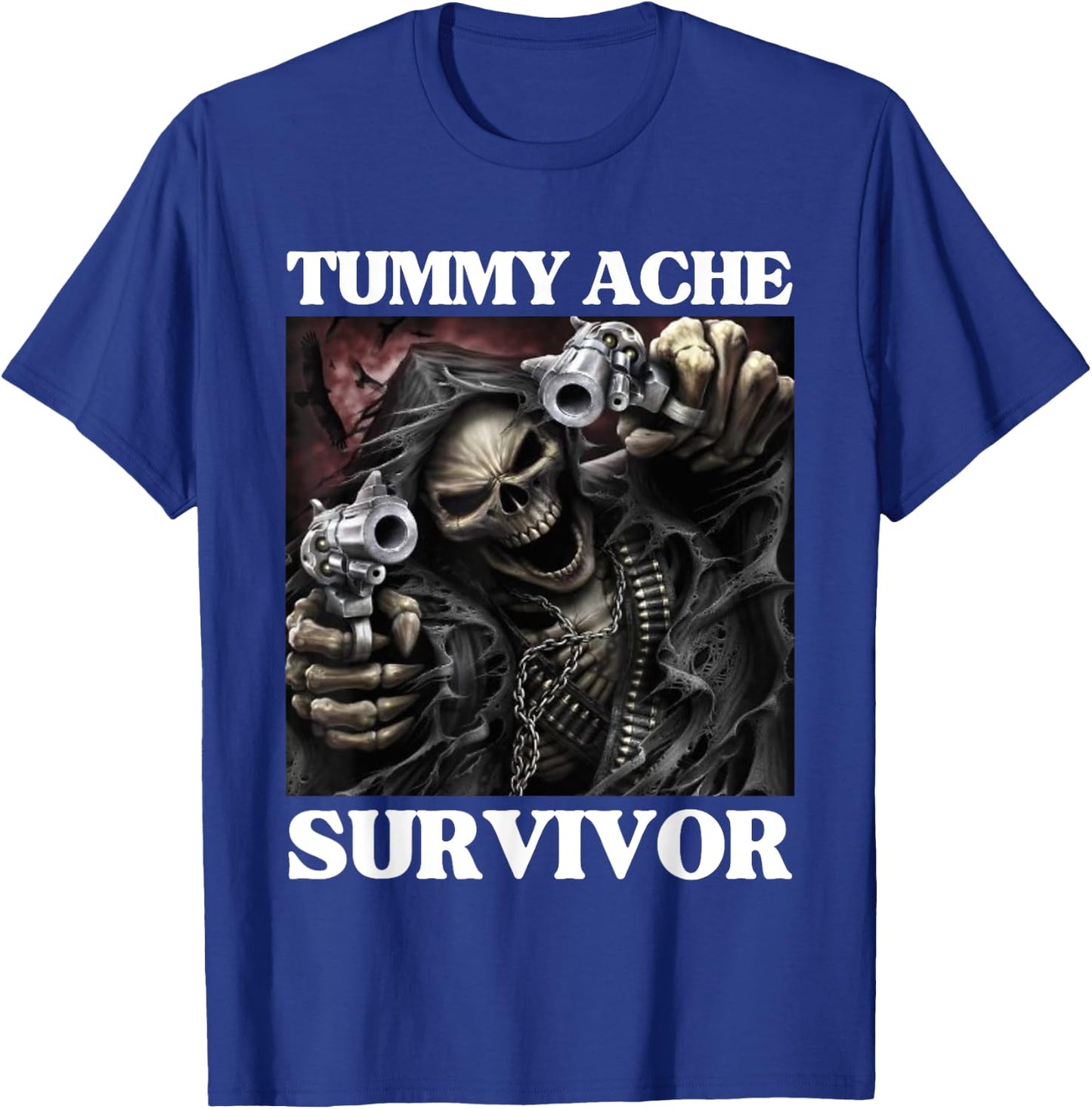 Tummy Ache Survivor Funny Cool Edgy Hard Skeleton Meme T-Shirt - T-Shirt | Royal