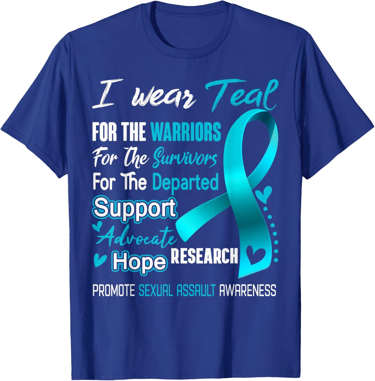 I Wear Teal For Sexual Assault Awareness T-Shirt - T-Shirt | Royal