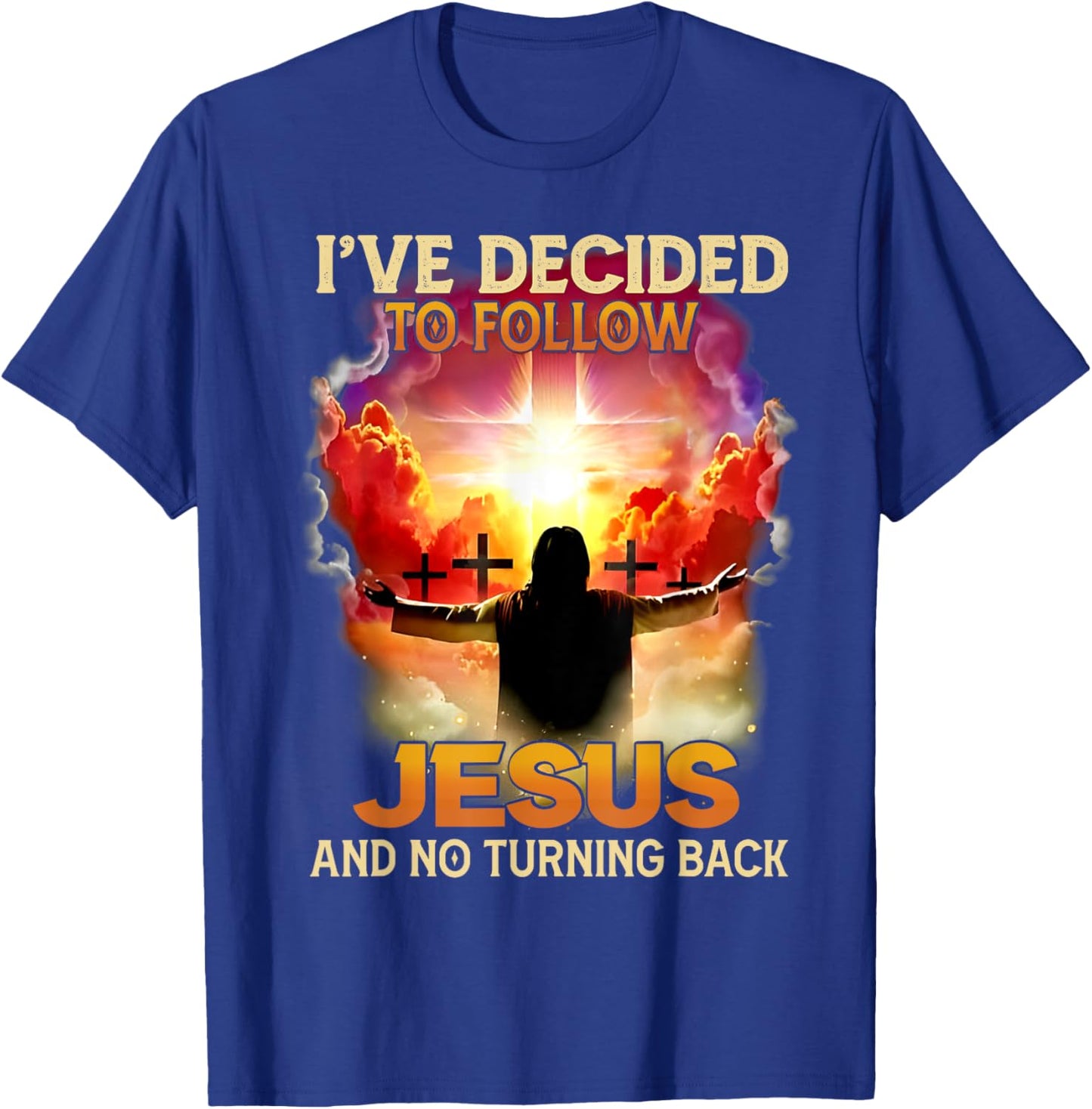 Funny Love - I've Decided To Follow Jesus And No Turning Back - -Adults - Black - Small - Short Sleeve T-Shirt - T-Shirt | Royal