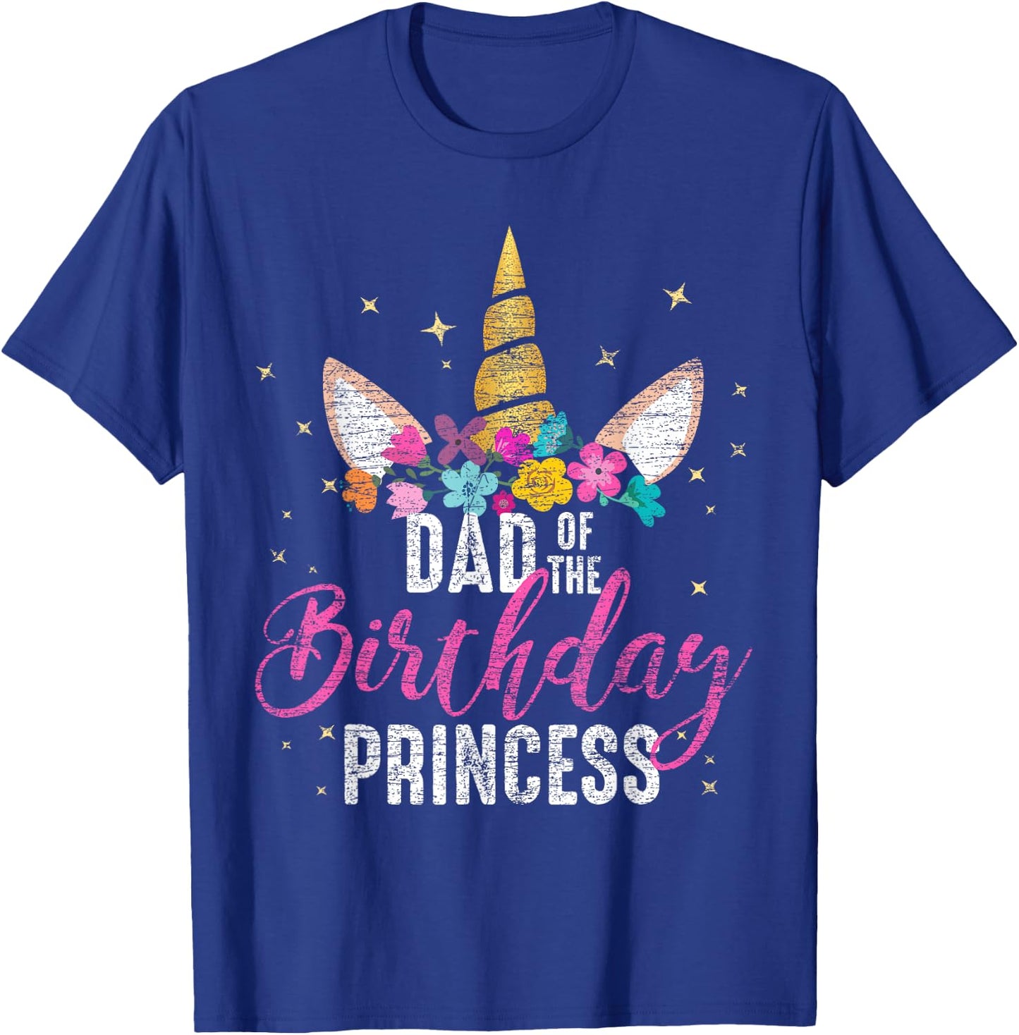 Dad Of The Birthday Princess Father Gifts Unicorn Birthday T-Shirt - T-Shirt | Royal