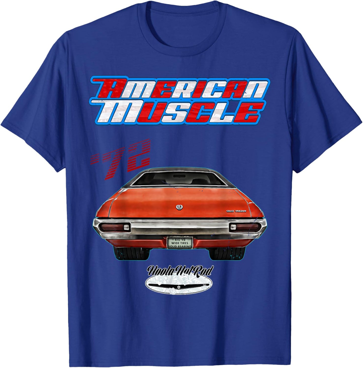 1972 Torino,Hot Rod,Muscle Car,american car,pony car,Hoola T-Shirt - T-Shirt | Royal
