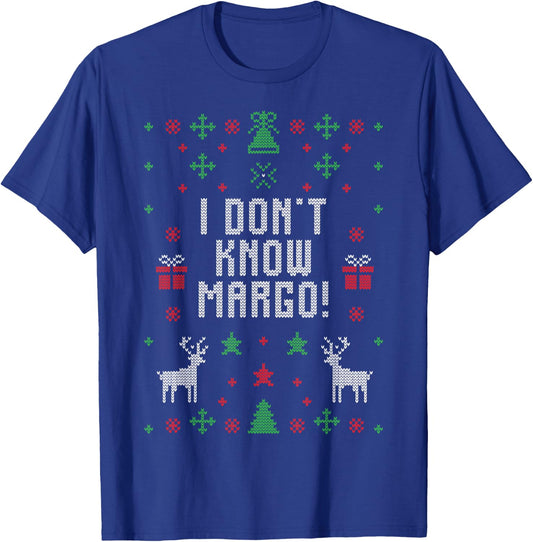 I Don't Know Margot Funny Ugly Sweater Design T-Shirt - T-Shirt | Royal