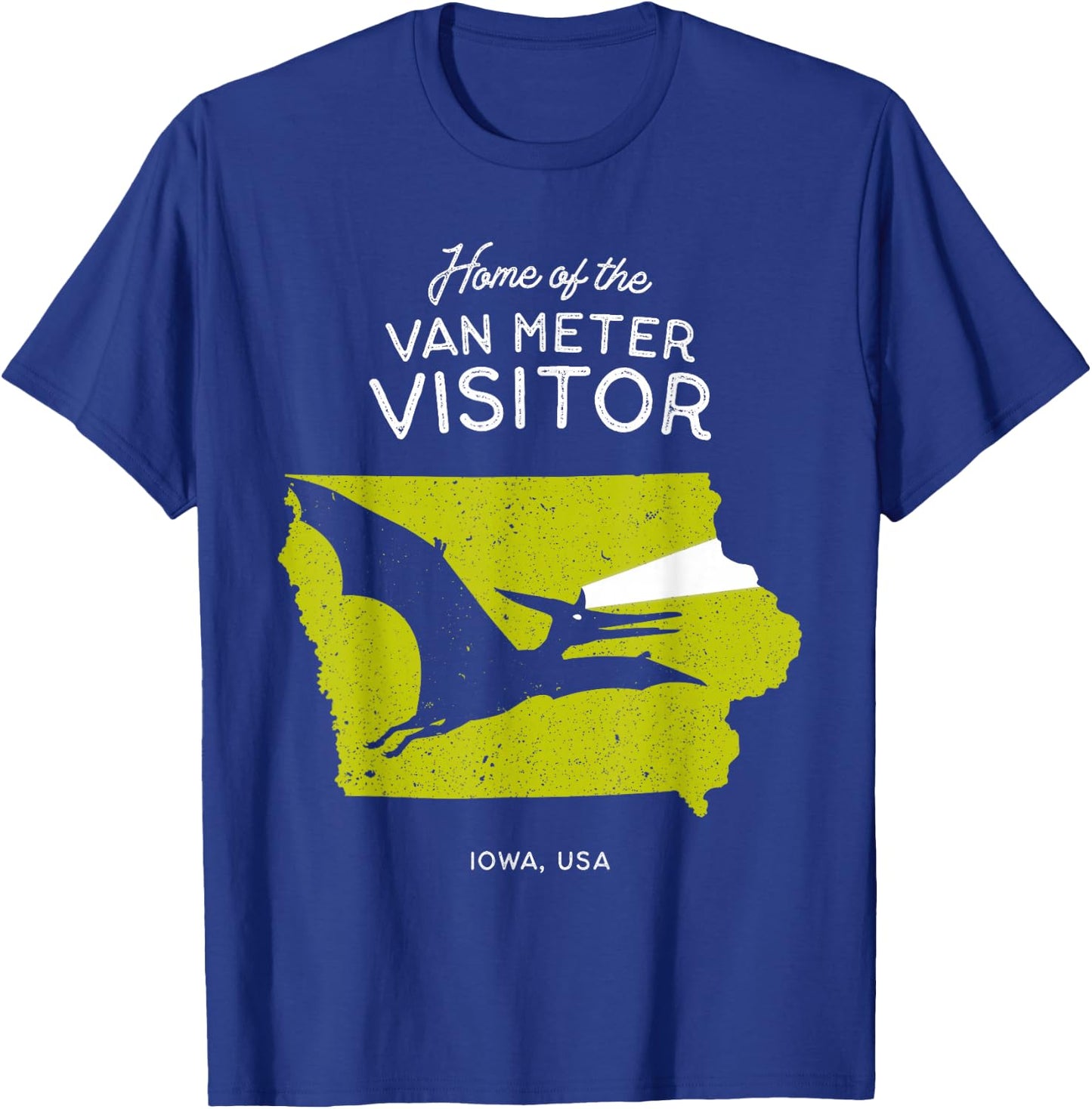 Home of the Van Meter Visitor - Iowa, USA Dinosaur Cryptid T-Shirt - T-Shirt | Royal