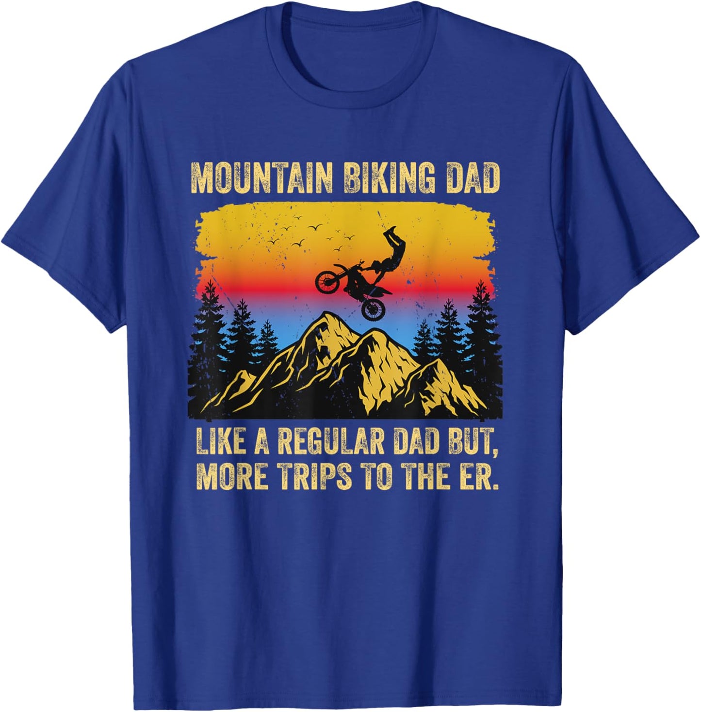 Funny Mountain Biking Dad Like a Regular Dad Cycling T-Shirt - T-Shirt | Royal