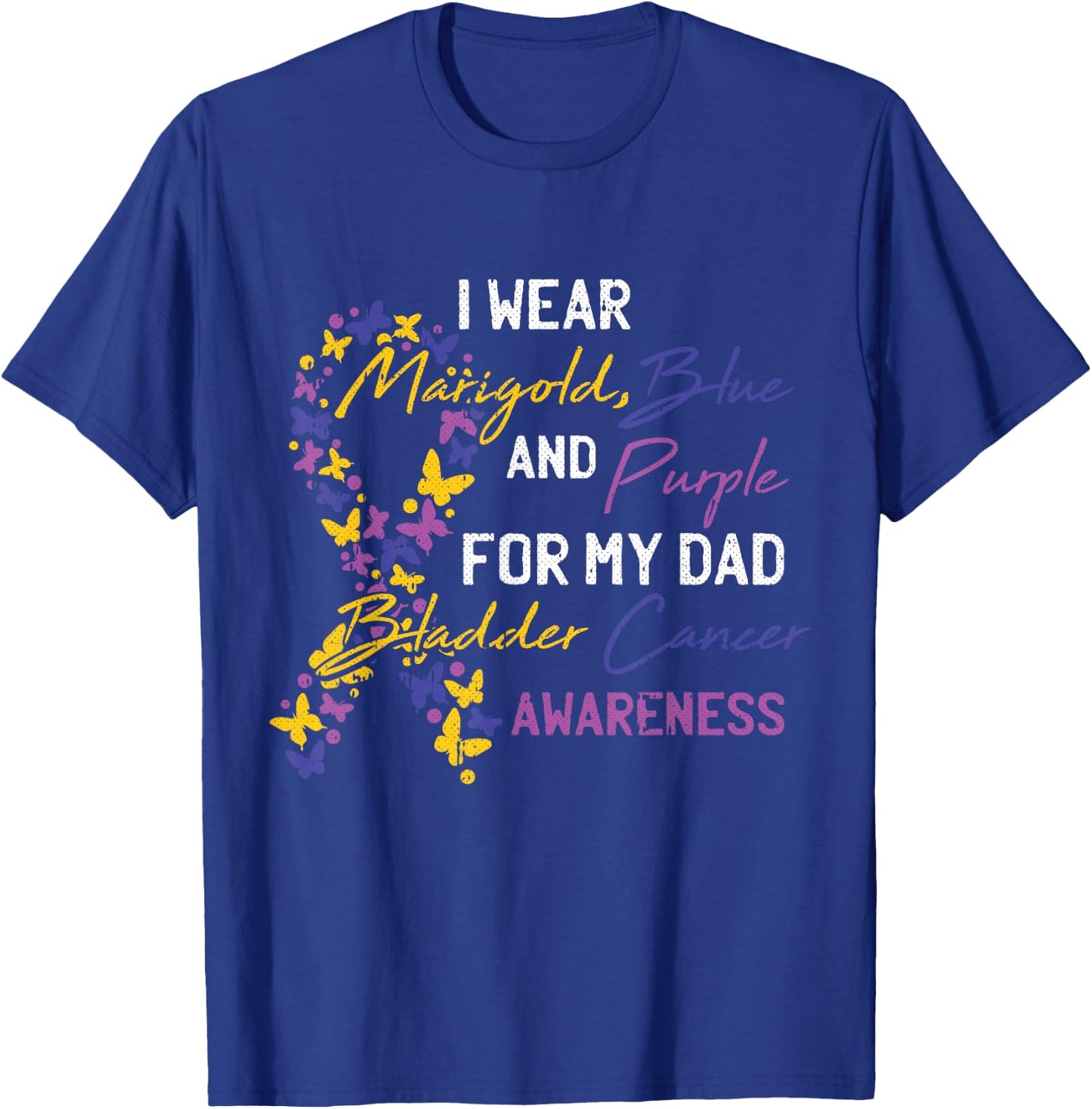 For My Dad Bladder Cancer Awareness Ribbon Warrior Father T-Shirt - T-Shirt | Royal