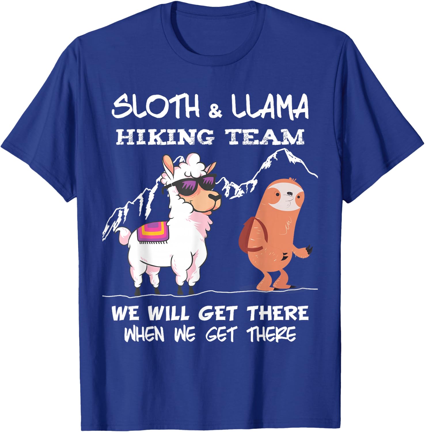 Sloth Hiking Team - Sloth Llama Hiking Mountaineering Mountains T-Shirt - T-Shirt | Royal