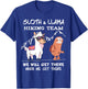 Sloth Hiking Team - Sloth Llama Hiking Mountaineering Mountains T-Shirt - T-Shirt | Royal