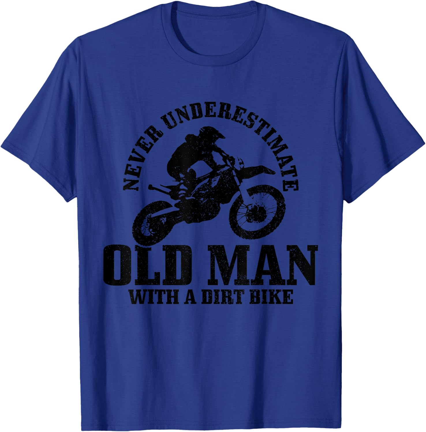 Never Underestimate An Old Man With A Dirt Bike Motocross T-Shirt - T-Shirt | Royal
