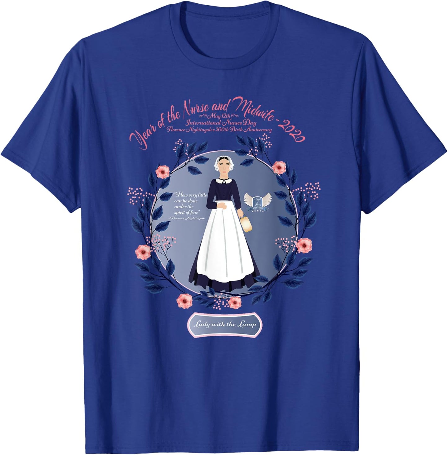 Florence Nightingale 200 Anniversary, Year of Nurse, Midwife T-Shirt - T-Shirt | Royal