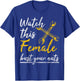 Watch This Female Auto Mechanic Statement Gift T-Shirt - T-Shirt | Royal