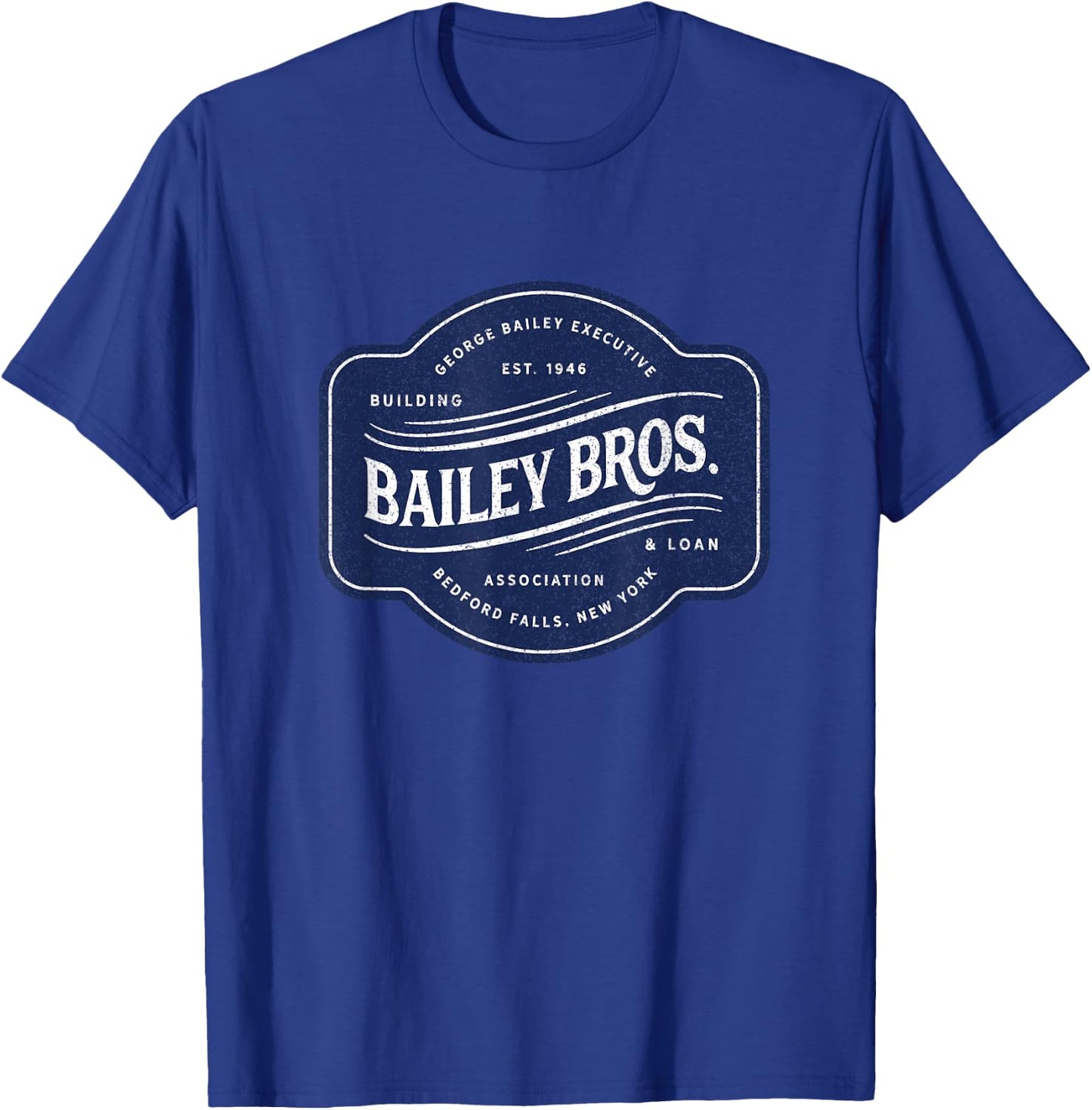 Bailey Brothers Building and Loan. Classic. George Bailey T-Shirt - T-Shirt | Royal