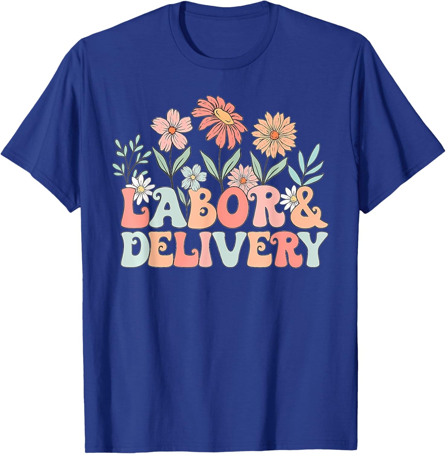 Groovy Wildflowers Labor and Delivery Nurse Back To School T-Shirt - T-Shirt | Royal