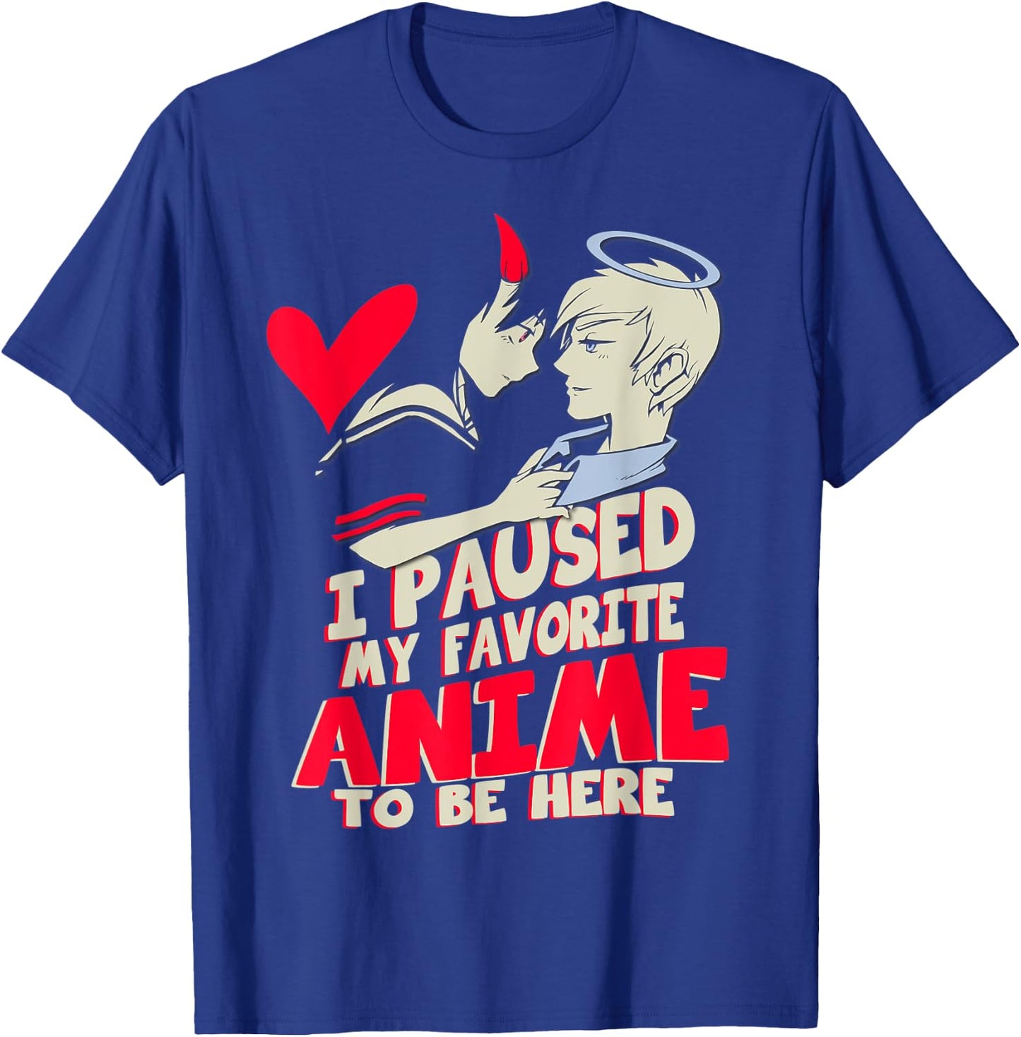 I paused my favorite anime to be here Gift manga lover T-Shirt - T-Shirt | Royal