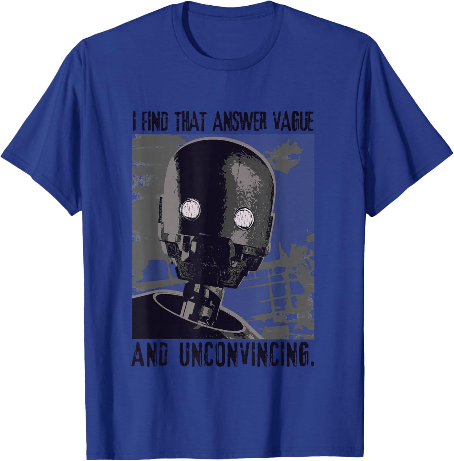 Star Wars Rogue One K-2SO I Find That Answer Vague Text Logo T-Shirt - T-Shirt | Royal