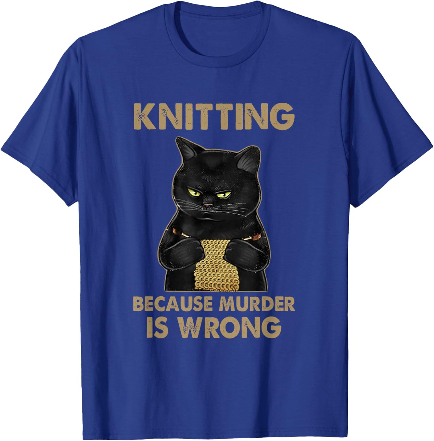 Funny Cat knits shirt Knitting because murder is wrong T-Shirt - T-Shirt | Royal