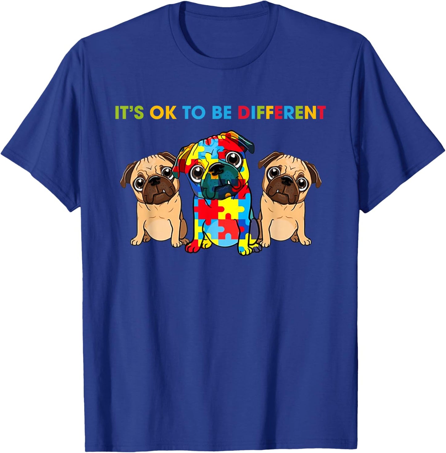 It's Ok to Be Different Three Pugs Autism Awareness T-Shirt - T-Shirt | Royal