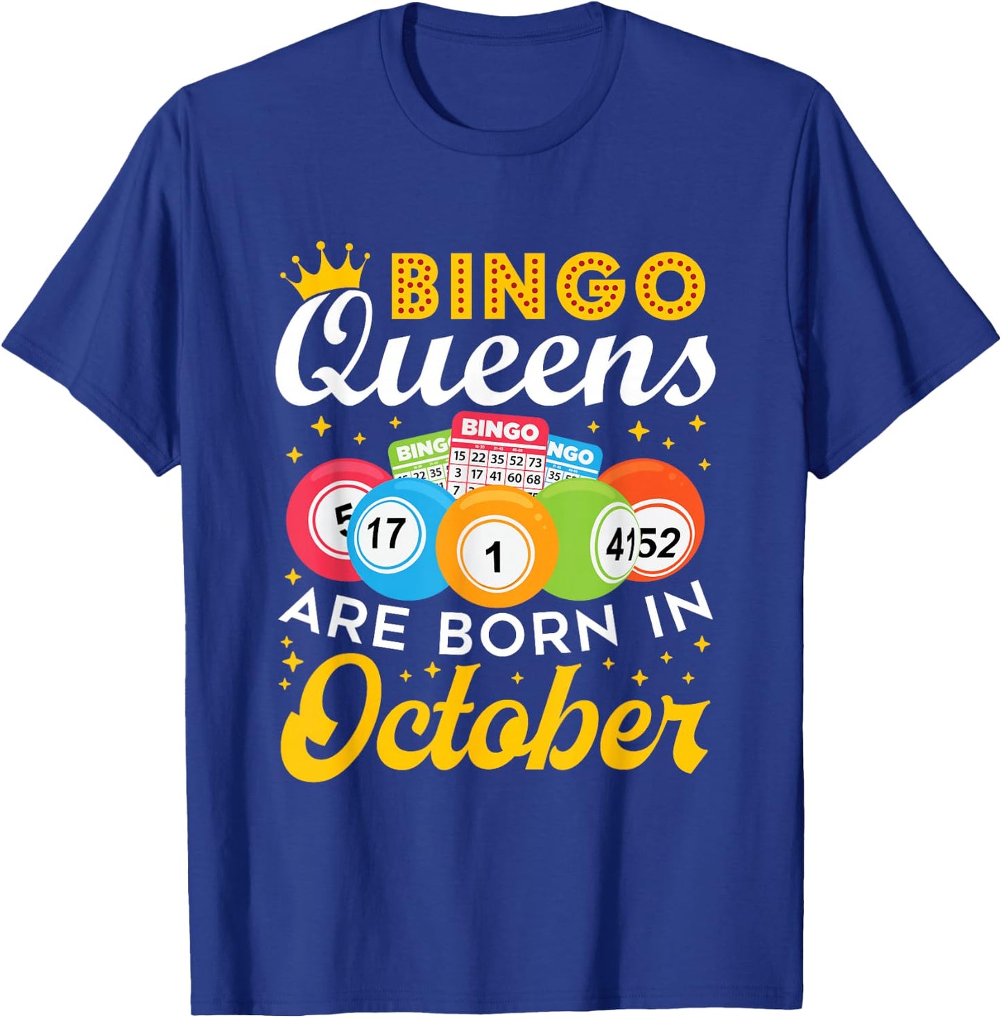 Bingo Birthday Women Bingo Queens Are Born in October T-Shirt - T-Shirt | Royal