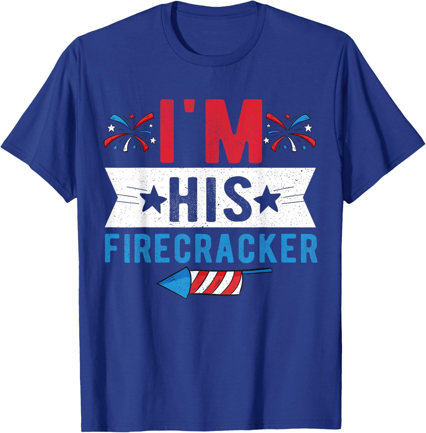 I'm His Firecracker Cute 4th Of July Matching Couple T-Shirt - T-Shirt | Royal