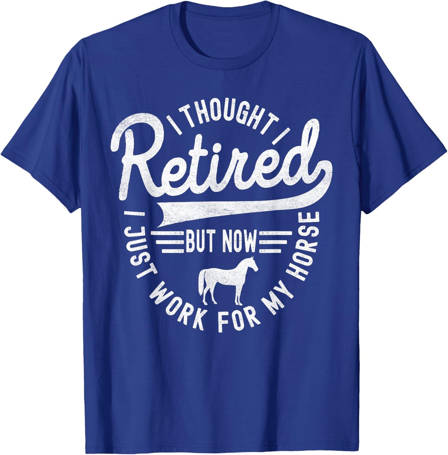 Retirement Plan Riding Horse Owners Horse Lover Sarcastic T-Shirt - T-Shirt | Royal