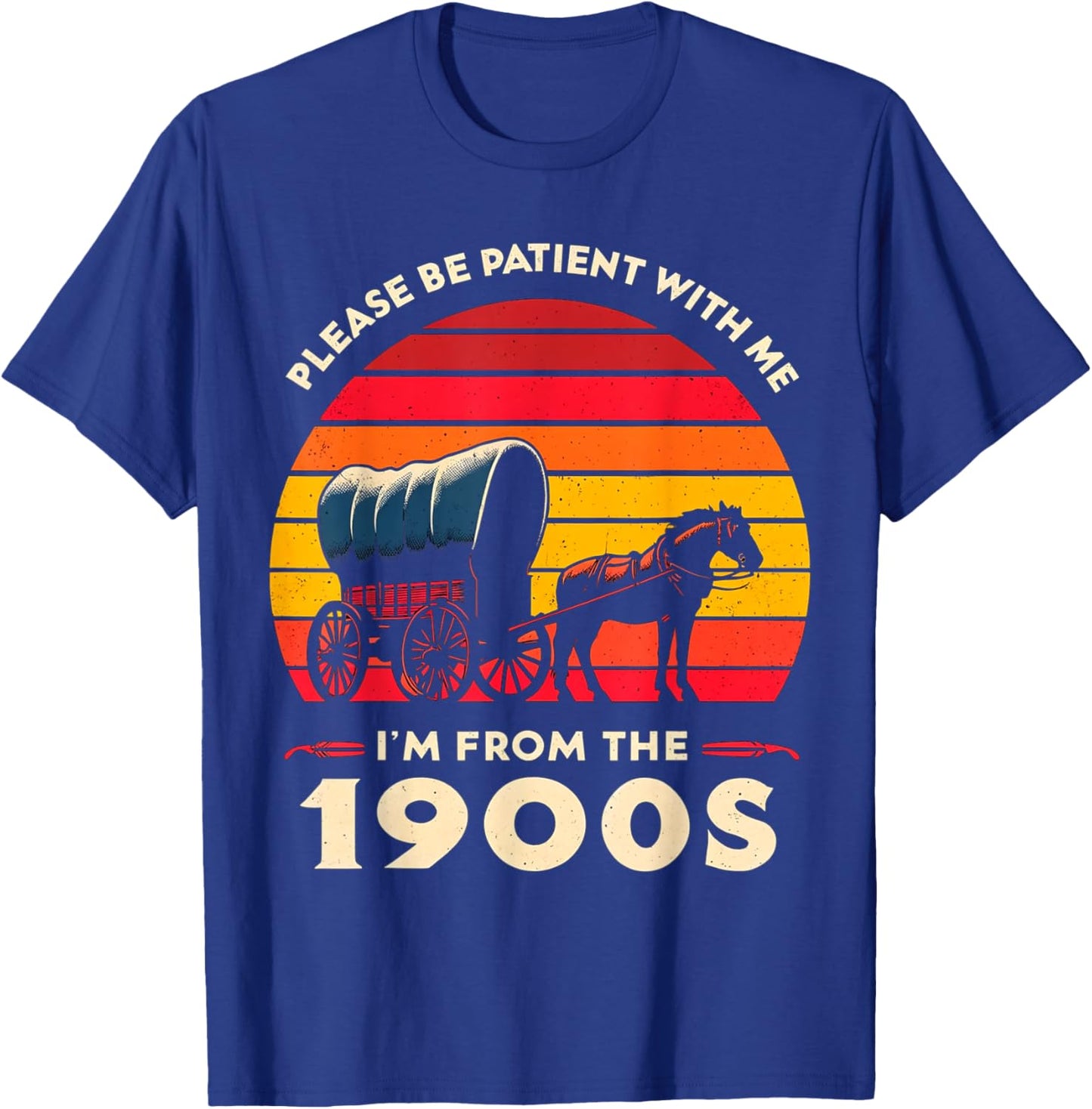 Please Be Patient With Me I'm From The 1900's,vintage design T-Shirt - T-Shirt | Royal