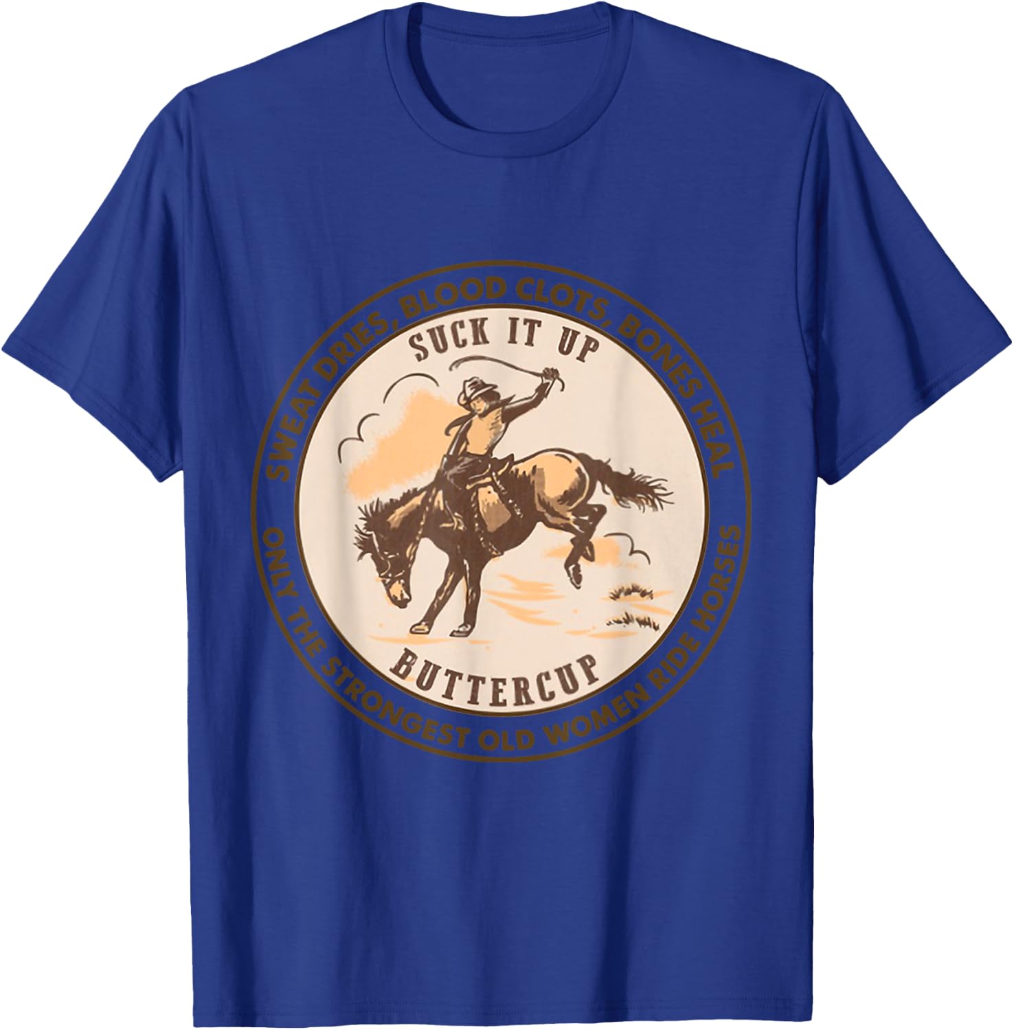 Sweat Dries Blood Clots Bones Heal T-Shirt - T-Shirt | Royal
