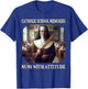 Nuns with Attitude and Rulers Funny Catholic School Memories T-Shirt - T-Shirt | Royal
