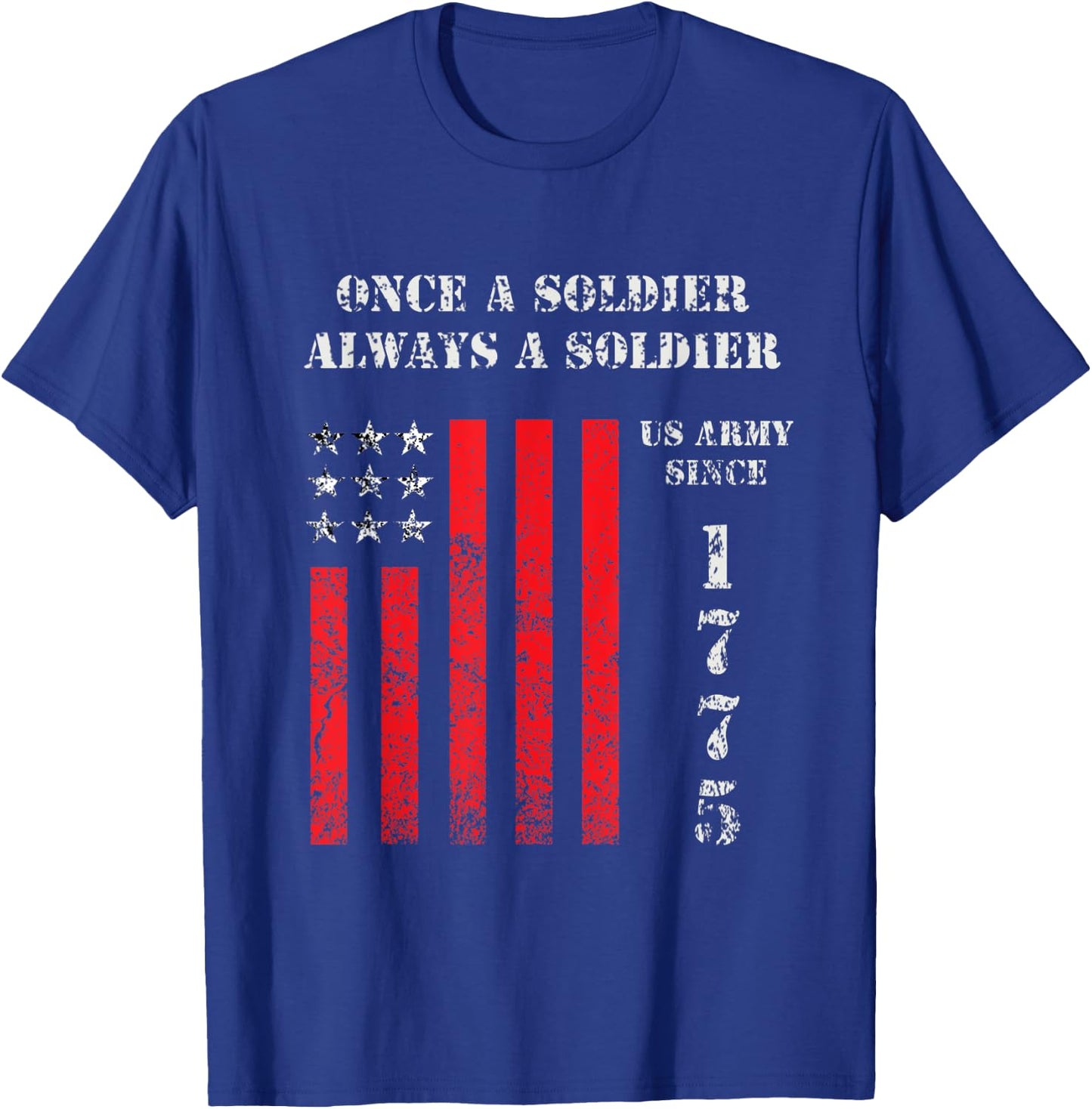 Once a soldier, always a soldier T-Shirt - T-Shirt | Royal
