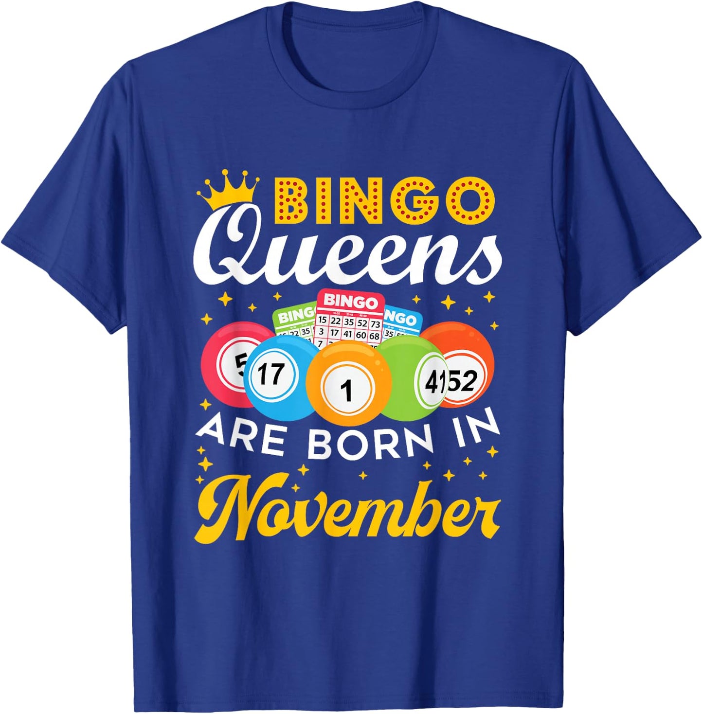 Bingo Birthday Women Bingo Queens Are Born in November T-Shirt - T-Shirt | Royal