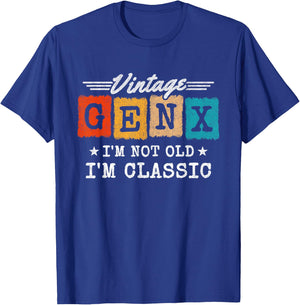 I'm Not Old I'm Classic - Generation X - Funny Gen X T-Shirt - T-Shirt | Royal