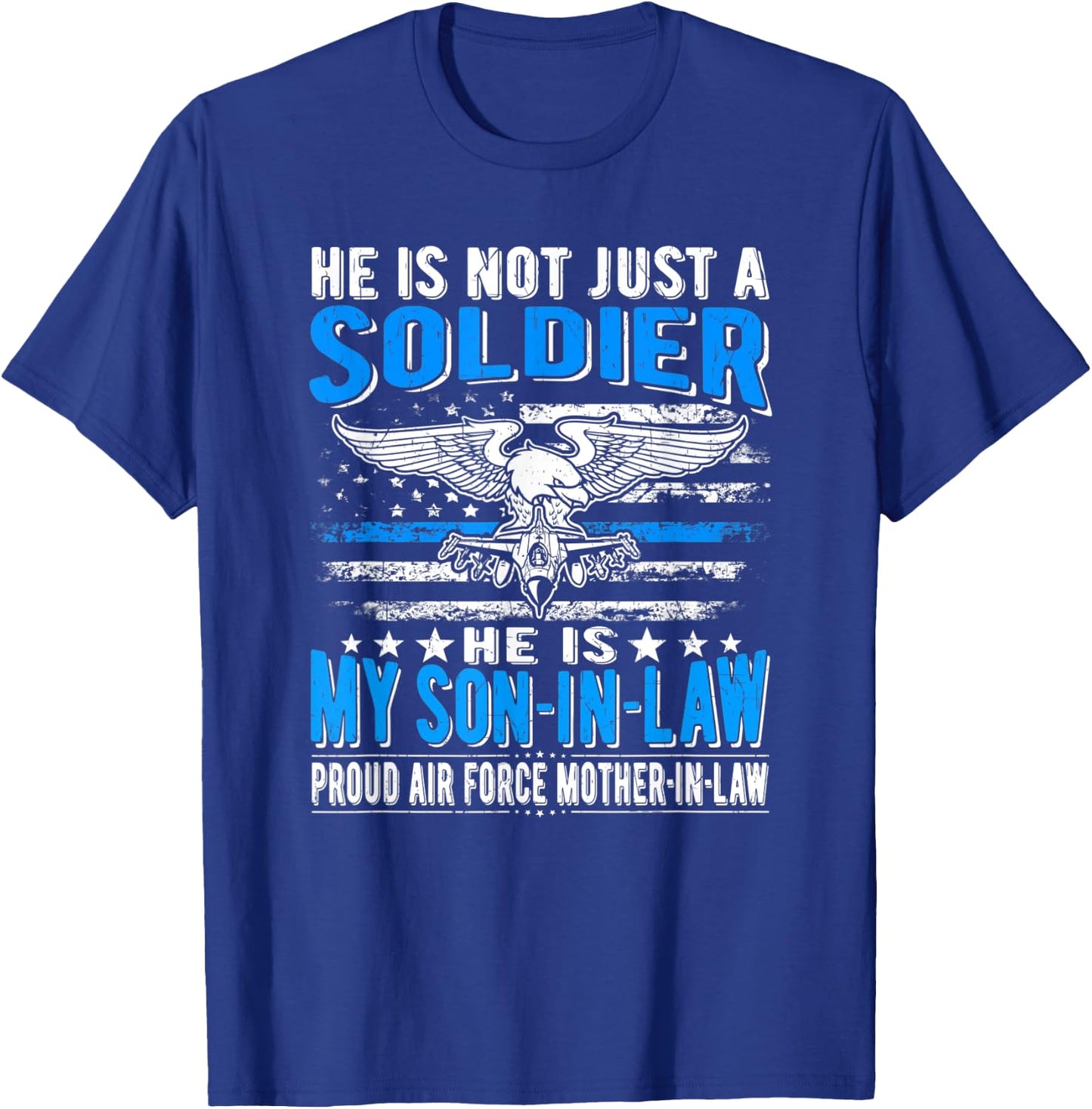 My Son-In-Law Is A Soldier - Proud Air Force Mother-In-Law T-Shirt - T-Shirt | Royal