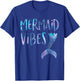 Mermaid Vibes Cute Funny Mermaid Tail Birthday Party T-Shirt - T-Shirt | Royal