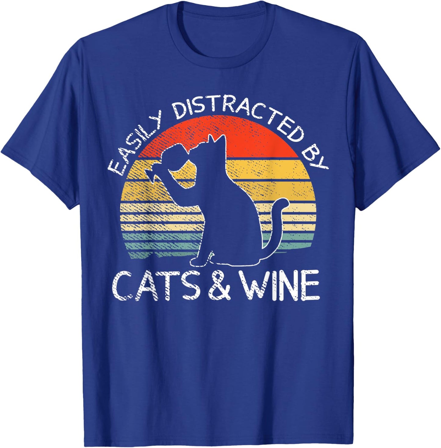 Easily Distracted By Cats And Wine Funny Cat Drinking Lovers Men Women T-Shirt - T-Shirt | Royal