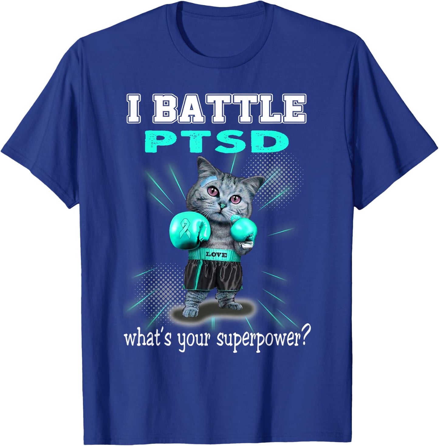 I Battle PTSD Awareness T-Shirt - T-Shirt | Royal