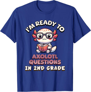 I'm Ready For 2nd Grade Axolotl Questions Funny 2nd Grade T-Shirt - T-Shirt | Royal