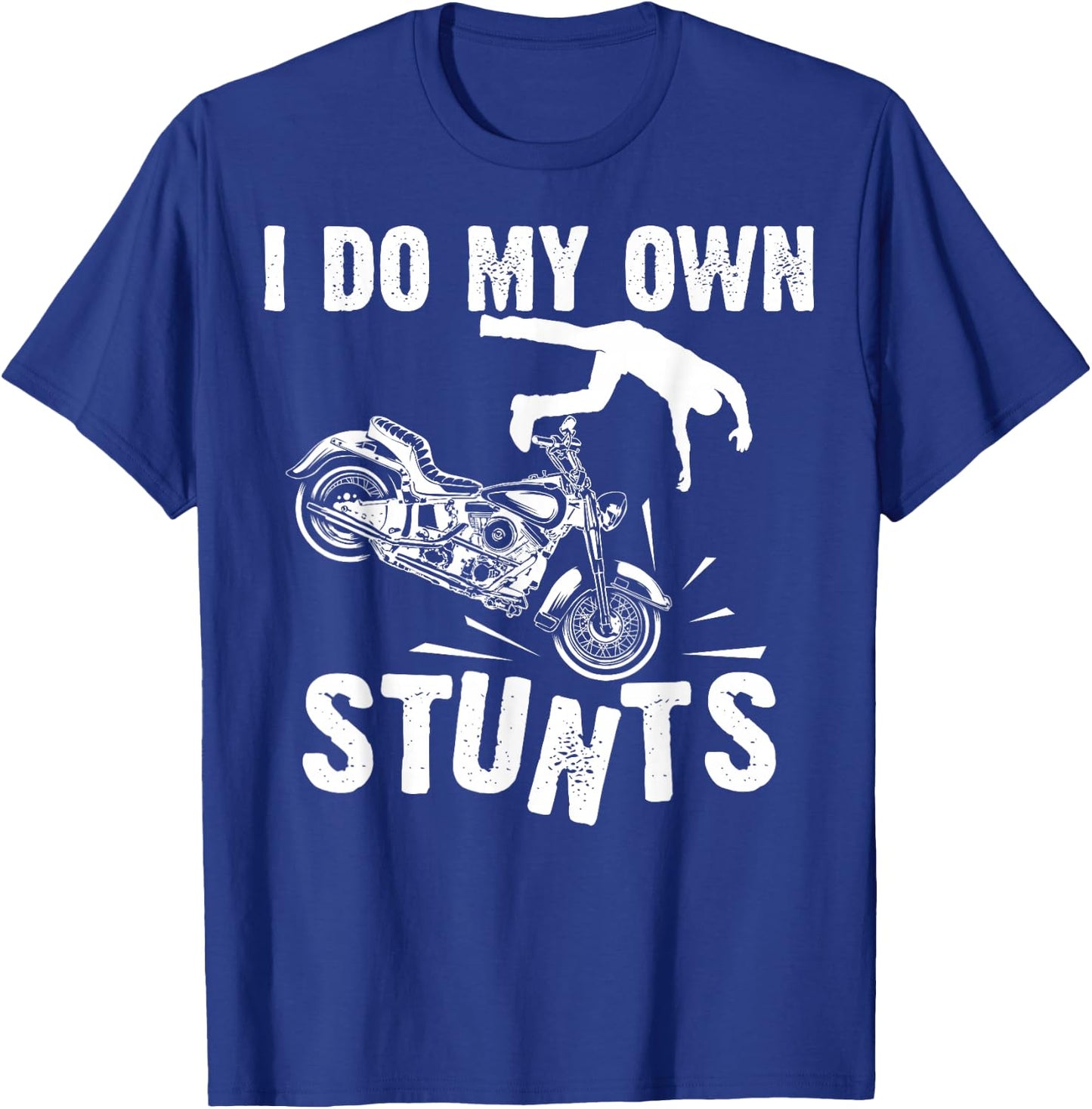 Funny I Do My Own Stunts Cool Motorcycle Gift Women T-Shirt - T-Shirt | Royal