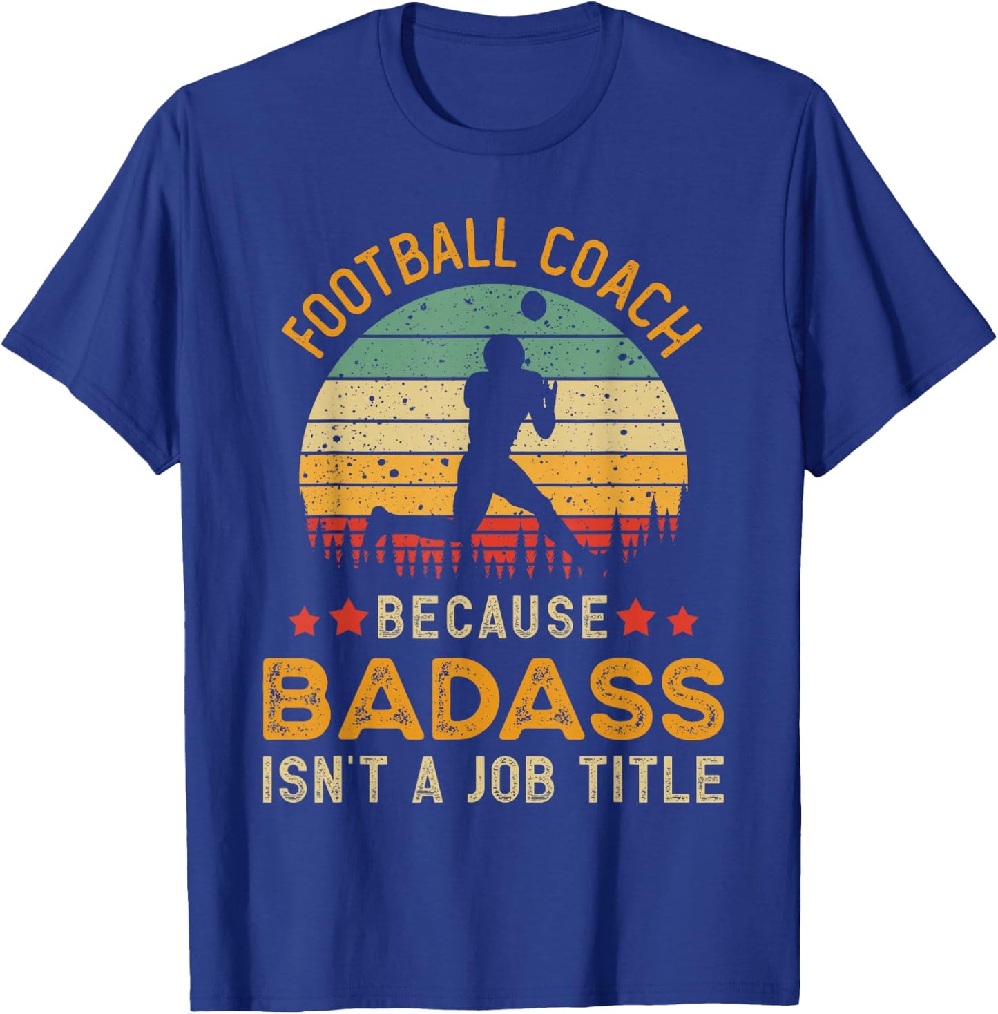 Funny Football Coach Gift , Badass Football Coach T-Shirt - T-Shirt | Royal