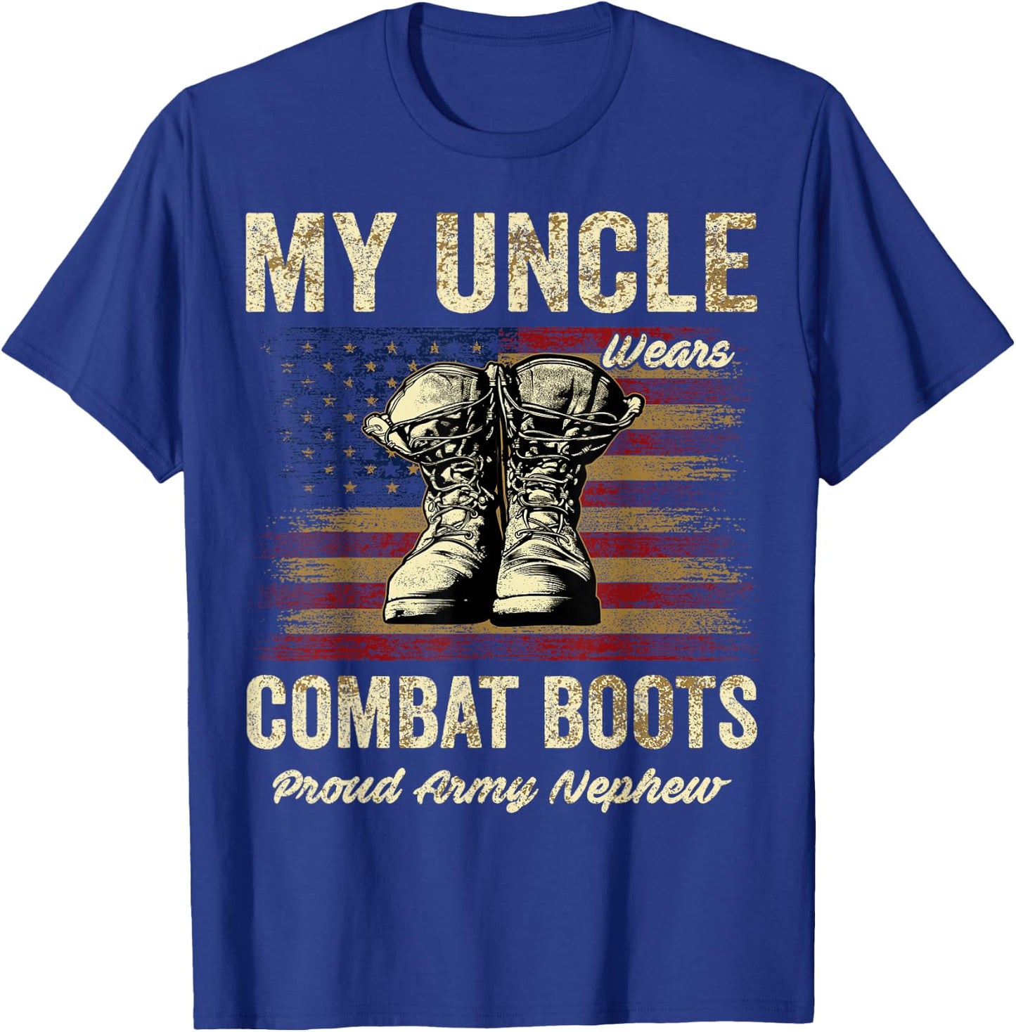 My Uncle Wears Combat Boots Proud Army Nephew Veteran Uncle T-Shirt - T-Shirt | Royal