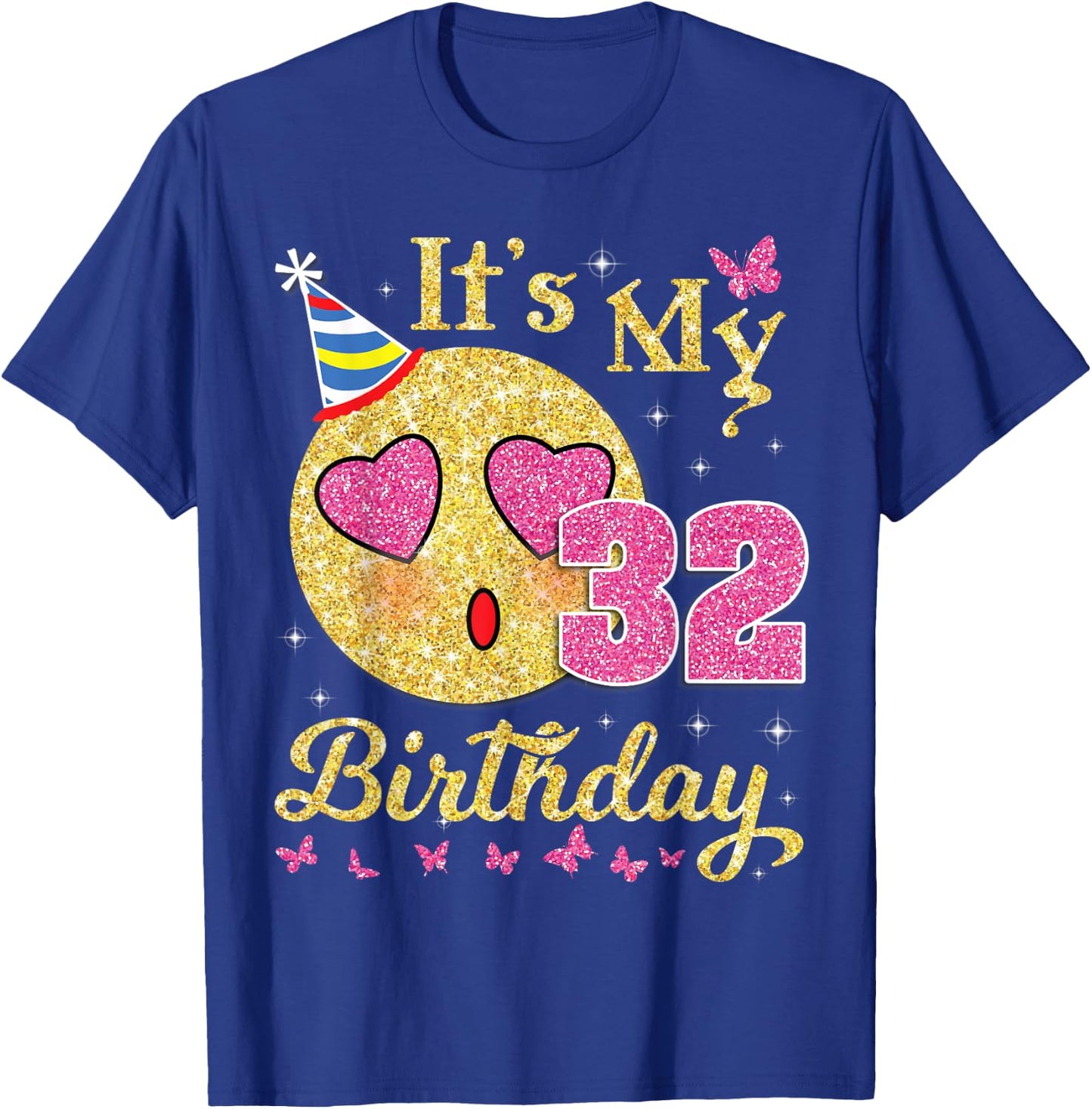 Heart Eye Face And Butterfly Star It's My 32 Birthday Happy T-Shirt - T-Shirt | Royal