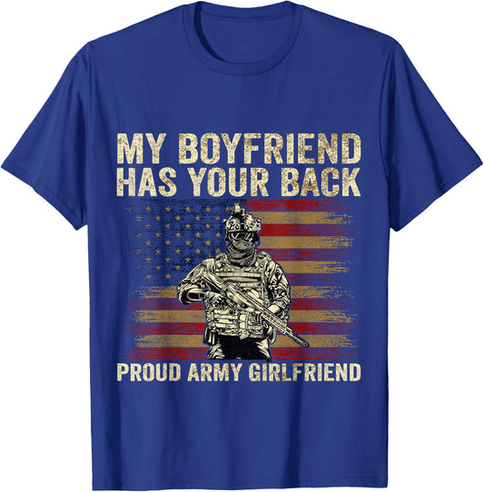 My Boyfriend Has Your Back Proud Army Girlfriend Veteran Day T-Shirt - T-Shirt | Royal