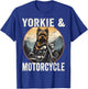 Yorkie And Motorcycle Dog Lovers Funny Motor Rides Dad Mom Women T-Shirt - T-Shirt | Royal