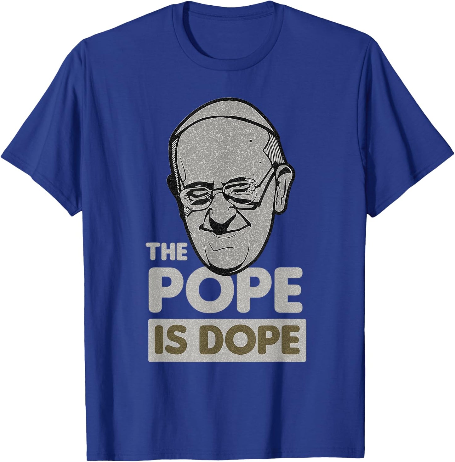 Pope Francis Catholic Saint Jesus Gift T-Shirt - T-Shirt | Royal