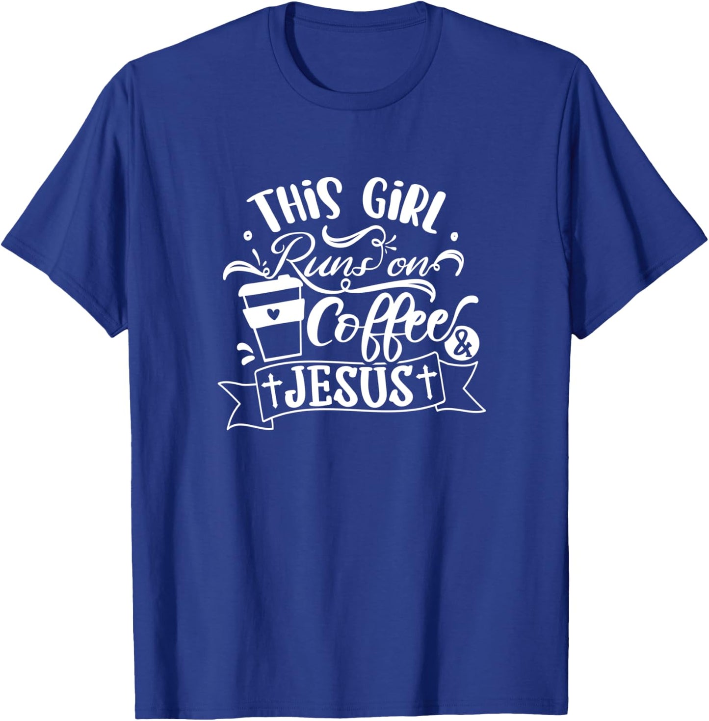 This Girl Runs On Coffee And Jesus - Religious Christian T-Shirt - T-Shirt | Royal