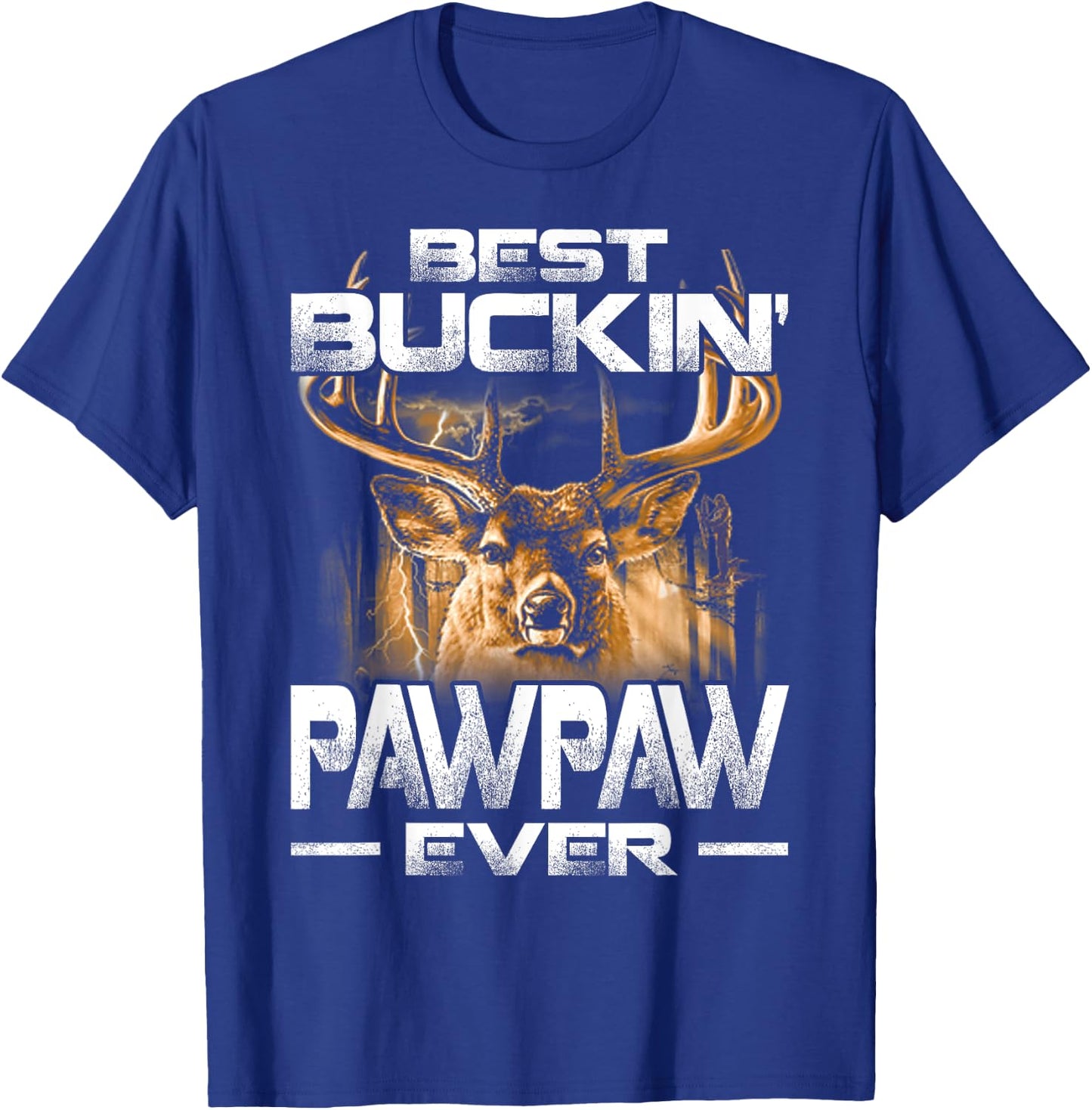 Best Buckin' Pawpaw Ever Deer Hunting Bucking Father T-Shirt - T-Shirt | Royal