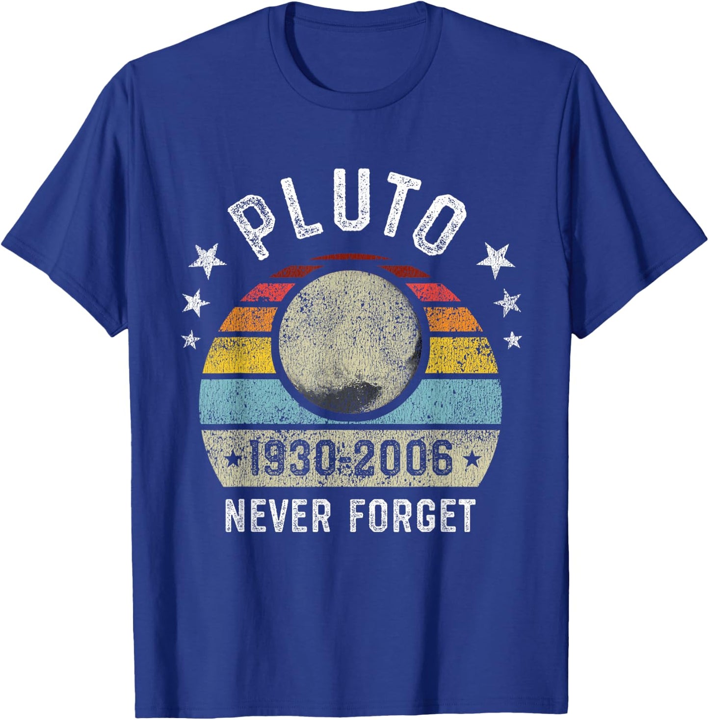 Never Forget Pluto Funny Science Retro Space Gift T-Shirt - T-Shirt | Royal