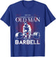 Old Man Barbell Powerlifting T-Shirt - T-Shirt | Royal