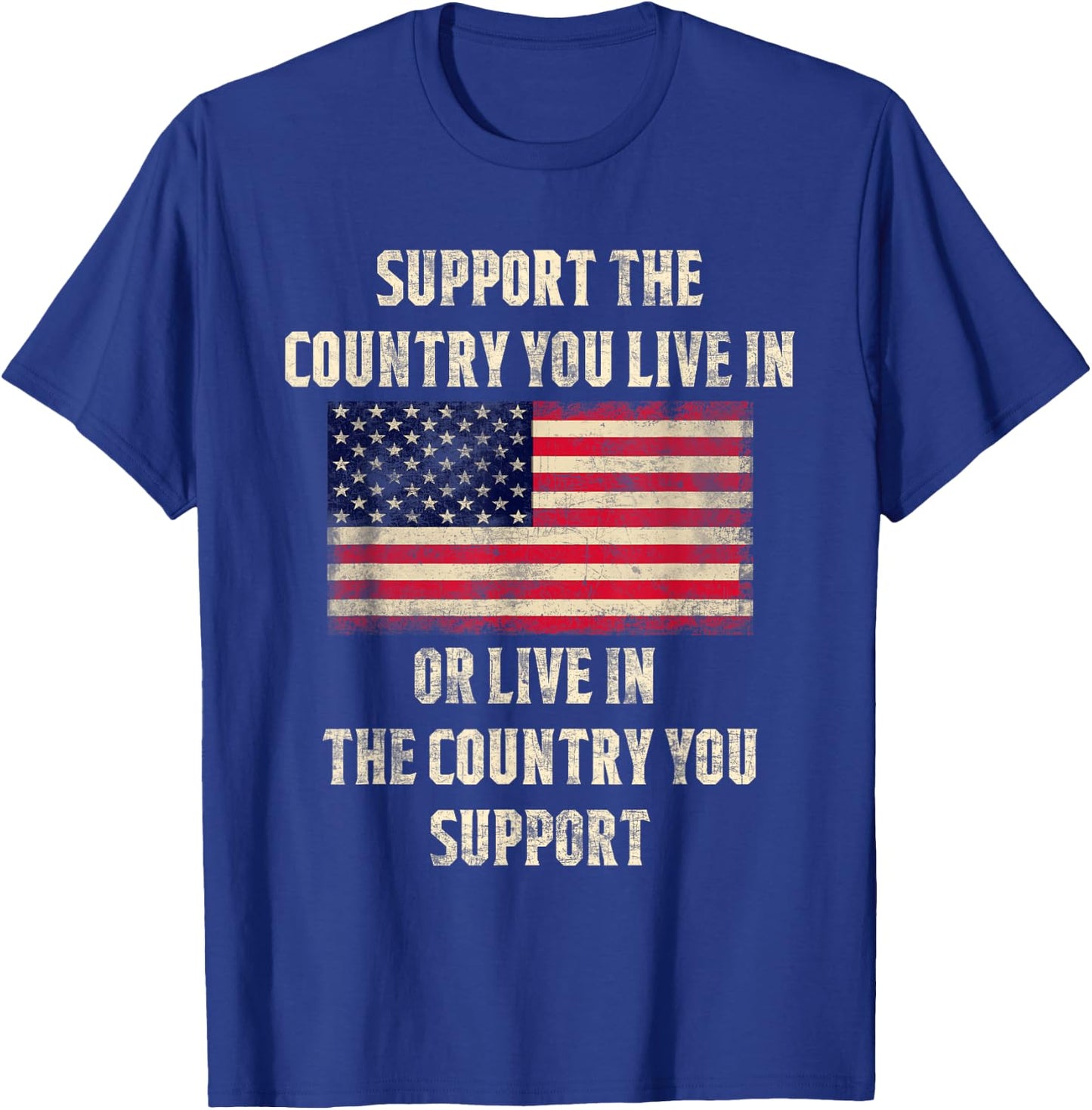 American Flag Gift, Support The Country You Live In T-Shirt - T-Shirt | Royal
