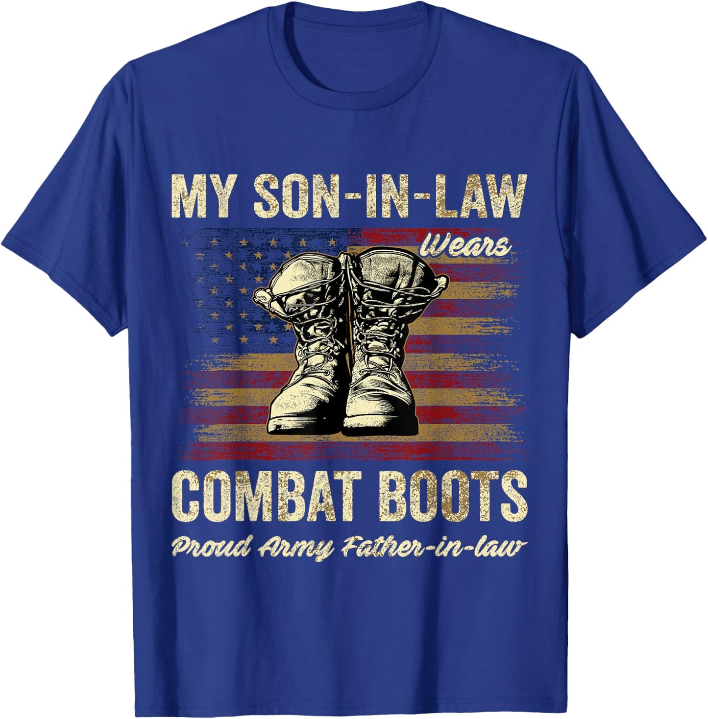 My Son-in-law Wears Combat Boots Proud Army Father-in-law T-Shirt - T-Shirt | Royal