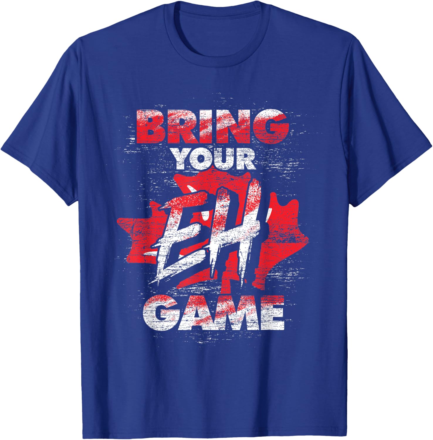 Canadian Bring Your EH Game Maple Leaf Funny Canada T-Shirt - T-Shirt | Royal